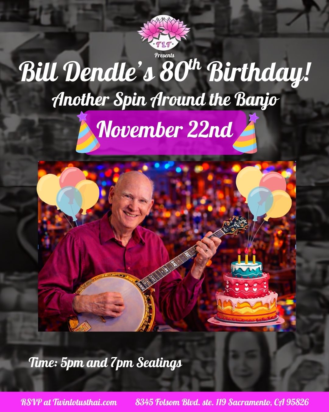 Bill Dendle’s 80th Birthday! at Twin Lotus Thai